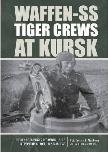 Waffen-SS Tiger Crews at Kursk 