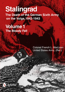 Stalingrad: The Death of the German Sixth Army on the Volga, 1942-1943