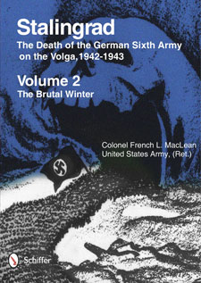 Stalingrad: The Death of the German Sixth Army on the Volga, 1942-1943