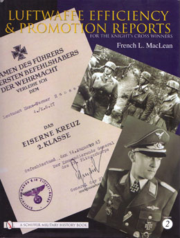 Luftwaffe Efficiency and Promotion Reports for the Knight’s Cross Winners Vol. 2